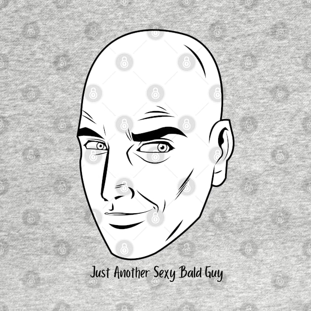 Just Another Sexy Bald Guy by JK Mercha